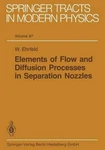Elements Of Flow And Diffusion Processes In Separation Nozzles - 9783662157442. Fixed Price $52.20.