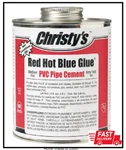 4 Oz. Christy's Red Hot Blue Glue Pvc Pipe Cement No Ship To Cali. Fixed Price $8.20.