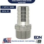 1" Stainless Steel 316 Kc King Nipple Hose Barb Adapter Npt. Fixed Price $10.25.